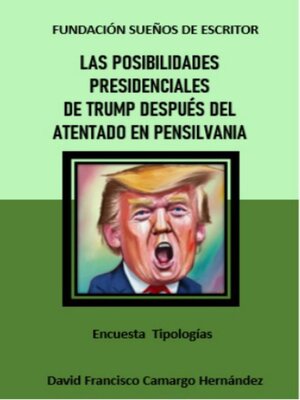 cover image of Posibilidades presidenciales de Trump después del atentado en Pensilvania